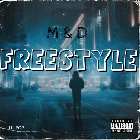 M&D FREESTYLE | Boomplay Music