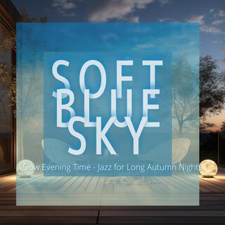 Slow Evening Time-Jazz for Long Autumn Nights