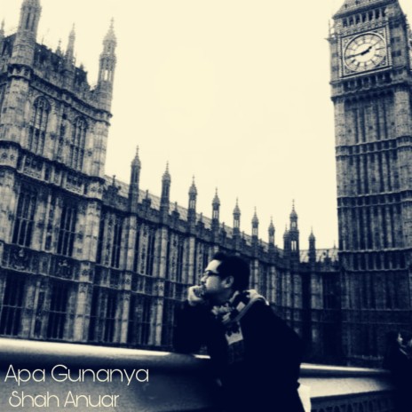 Apa Gunanya. ft. Shah Anuar | Boomplay Music