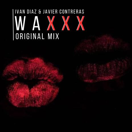 Waxxx ft. Javier Contreras | Boomplay Music