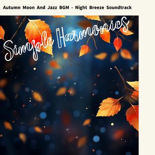 Autumn Moon and Jazz Bgm-Night Breeze Soundtrack