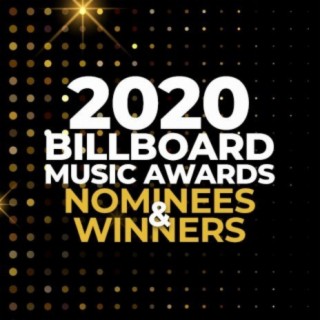 2020 Billboard Music Awards Nominees & Winners