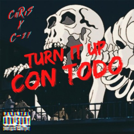 TURN IT UP CON TODO ft. C0DE 27 | Boomplay Music