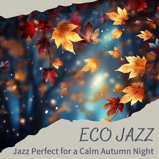 Jazz Perfect for a Calm Autumn Night