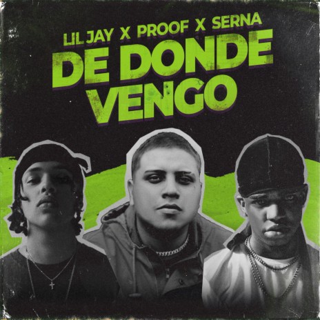 De Donde Vengo ft. Proof & Serna | Boomplay Music
