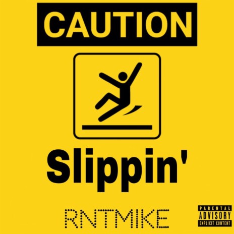 Slippin' ft. RntMike | Boomplay Music