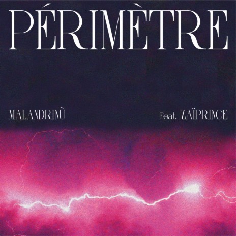 Périmètre ft. Zaïprince | Boomplay Music