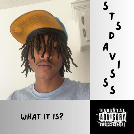 WHAT IT IS? | Boomplay Music