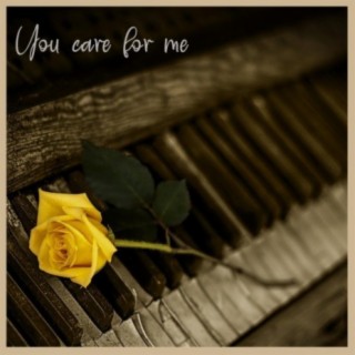 You Care For Me