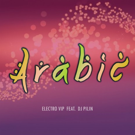 Arabic ft. Dj Pilin | Boomplay Music