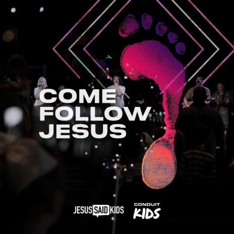Come Follow Jesus ft. Conduit Kids | Boomplay Music