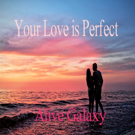 Your Love Is Perfect