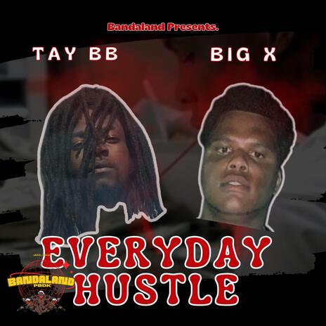 EveryDay Hustle ft. Big X | Boomplay Music