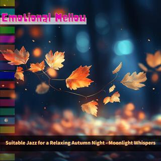 Suitable Jazz for a Relaxing Autumn Night-Moonlight Whispers