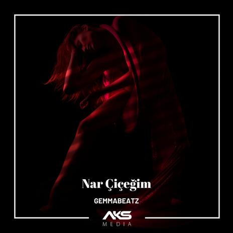 Nar Çiçeğim | Boomplay Music