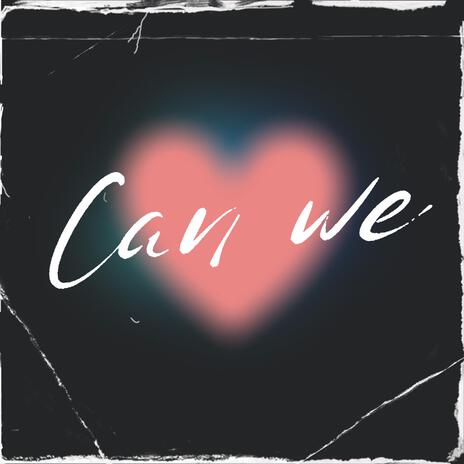 Can We ft. GMNI | Boomplay Music