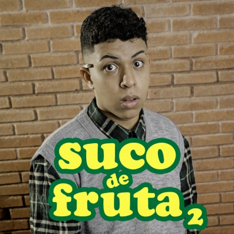 Suco de Fruta 2 ft. Aldeia Records & Greezy