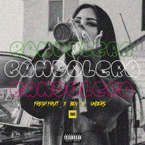 Bandolera ft. Under$ & B-ey | Boomplay Music