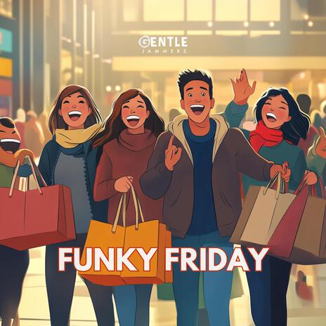 Funky Friday | Boomplay Music