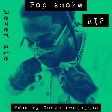 Pop smoke_(R I P)_Never die | Boomplay Music