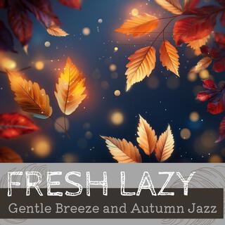 Gentle Breeze and Autumn Jazz