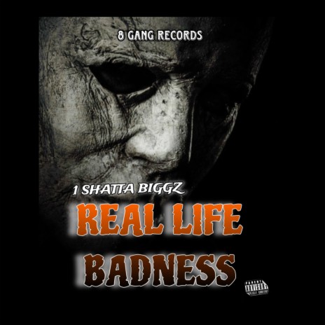 REAL LIFE BADNESS | Boomplay Music