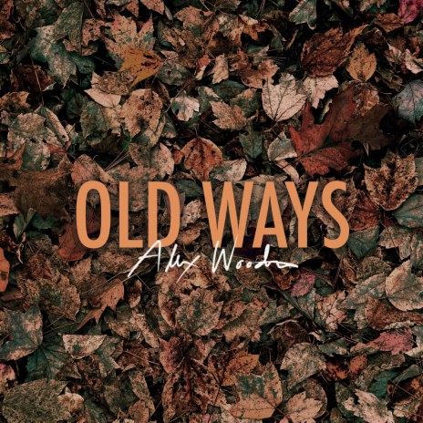 old ways | Boomplay Music