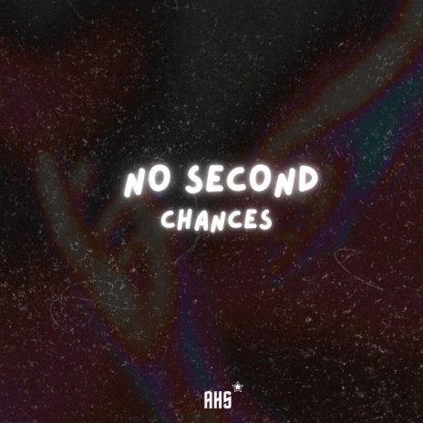 No Second Chances | Boomplay Music