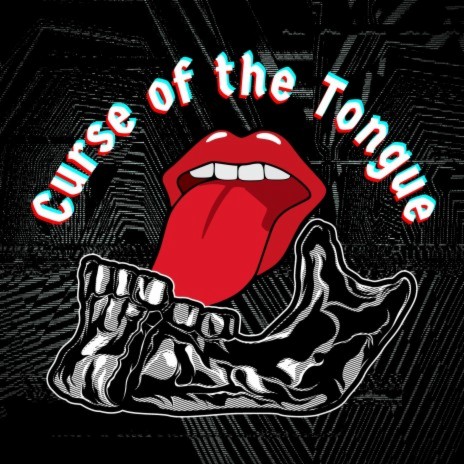 Curse of the Tongue