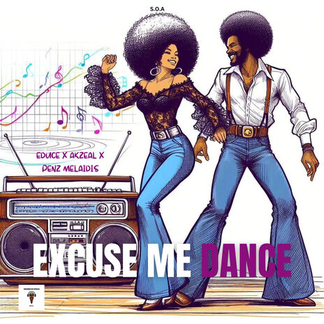 Excuse Me Dance ft. Educe, Akzeal & Penz Melaidis | Boomplay Music