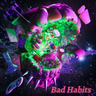 Bad Habits