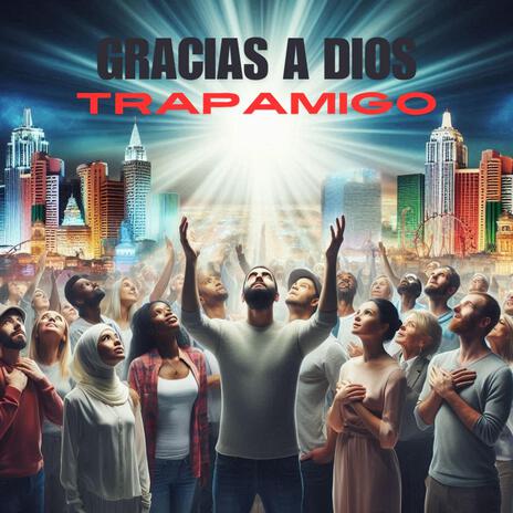 Gracias A Dios ft. Trapamigo | Boomplay Music