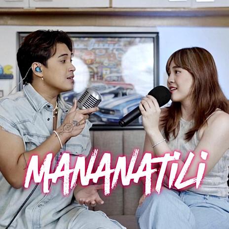 Mananatili (Acoustic Version) ft. Janella Salvador | Boomplay Music