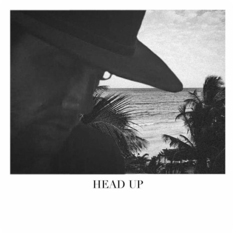 Head Up | Boomplay Music