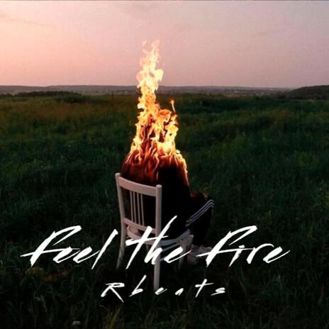 FEEL THE FIRE | Boomplay Music