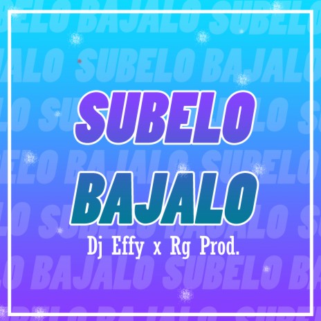 Subelo Bajalo | Boomplay Music