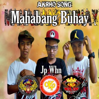 Mahabang Buhay (Akrho Song) Jp Whn