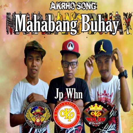 Mahabang Buhay (Akrho Song) Jp Whn ft. Anjura Dk1 | Boomplay Music