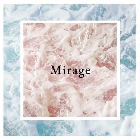 Mirage | Boomplay Music