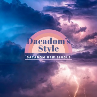 Dacadom's Style