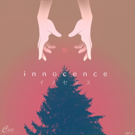 innocence ft. Chill Select | Boomplay Music
