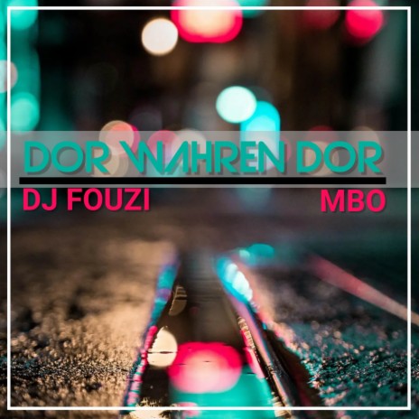 Dor Wahren Dor ft. MBO | Boomplay Music