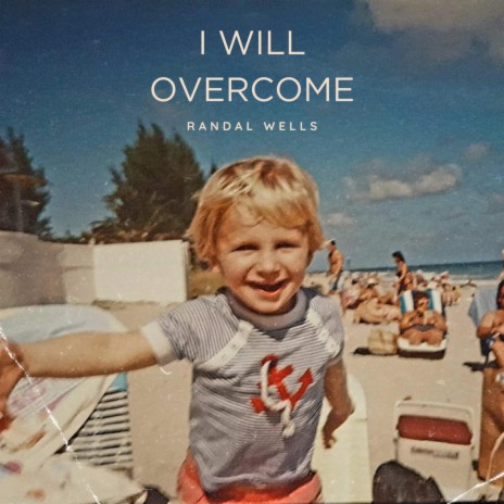 I Will Overcome | Boomplay Music