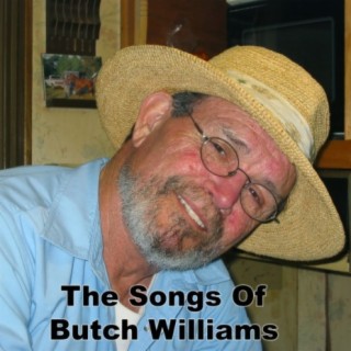 The Songs Of Butch Williams