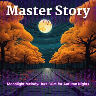 Moonlight Melody: Jazz Bgm for Autumn Nights