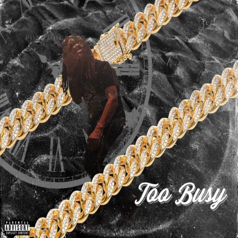 Too Busy | Boomplay Music