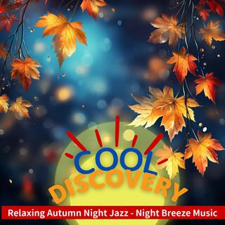 Relaxing Autumn Night Jazz-Night Breeze Music