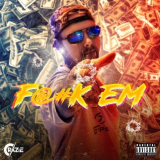 FUCK EM' lyrics | Boomplay Music