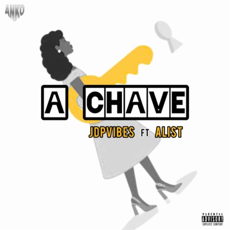 A CHAVE ft. A-LIST | Boomplay Music
