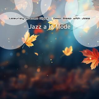 Leisurely Autumn Night-Deep Sleep with Jazz